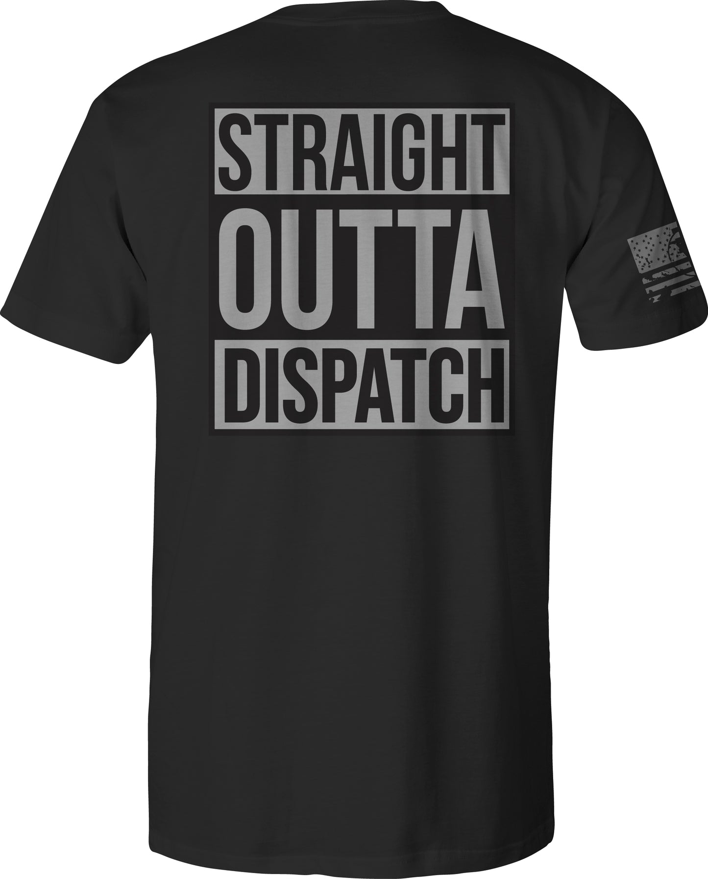 Straight Outta Dispatch Tee